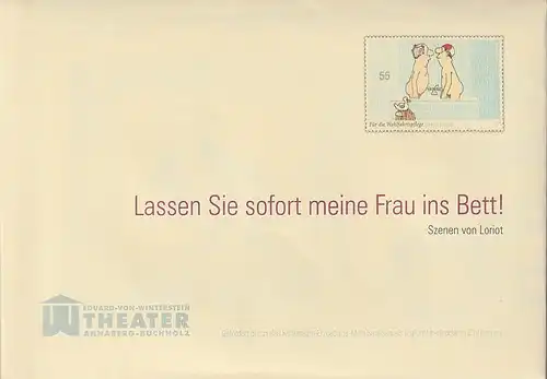 Eduard-von-Winterstein-Theater Annaberg-Buchholz, Ingolf Huhn, Silvia Giese, Mandy Offenderlein: Programmheft LASSEN SIE SOFORT MEINE FRAU INS BETT ! Szenen von Loriot Spielzeit 2013 / 2014. 