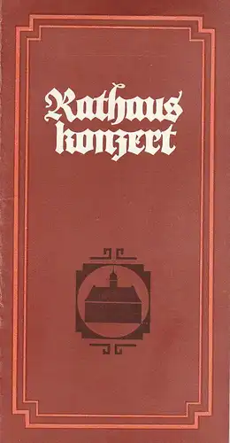 Eduard-von-Winterstein-Theater Annaberg, Roland  Gandt, Christa-Maria Kross, Siegfried Gärtner: Programmheft  RATHAUS KONZERT KONZERT IM RATHAUS DER STADT ANNABERG-BUCHHOLZ 20. September 1984. 