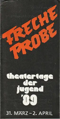 Eduard-von-Winterstein-Theater Annaberg, FDJ Kreisleitung Annaberg: Programmheft FRECHE PROBE Theatertage der Jugend 31. März bis 2. April 1989. 