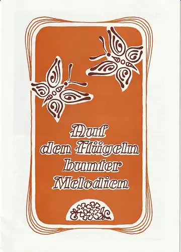 Eduard-von-Winterstein-Theater Annaberg, Peter Löpelt, Siegfried Gärtner, Michael Eccarius: Programmheft AUF DEN FLÜGELN BUNTER MELODIEN Spielzeit 1990 / 91 Heft 15. 