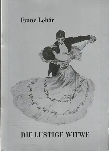 Eduard-von-Winterstein-Theater Annaberg, Peter Löpelt, Regina Brauer: Programmheft Franz Lehar DIE LUSTIGE WITWE Premiere 8. März 1989 Spielzeit 1988 / 89 Heft 11. 