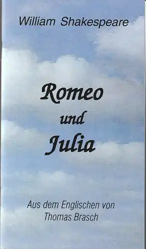 Eduard-von-Winterstein-Theater Annaberg, Hans-Hermann Krug, Silvia Giese: Programmheft William Shakespeare ROMEO UND JULIA Premiere 28. Januar 2007 Spielzeit 2006 / 2007 Heft 6. 