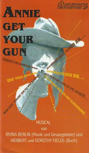 Eduard-von-Winterstein-Theater Annaberg, Steffen Senger, Michael Eccarius: Programmheft Irving Berlin ANNIE GET YOUR GUN Premiere 19. August 2000 Naturtheater Greifensteine Spielzeit 2000 / 2001 Heft 2. 