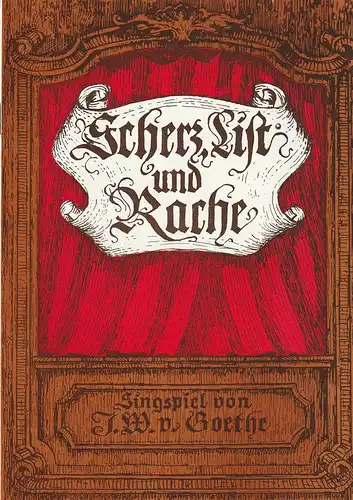 Kreistheater Annaberg, Rland Gandt, Hans-Georg Keferstein, Siegfried Gärtner: Programmheft Goethe / Reuter SCHERZ, LIST UND RACHE Spielzeit 1976 / 77 Heft 3. 