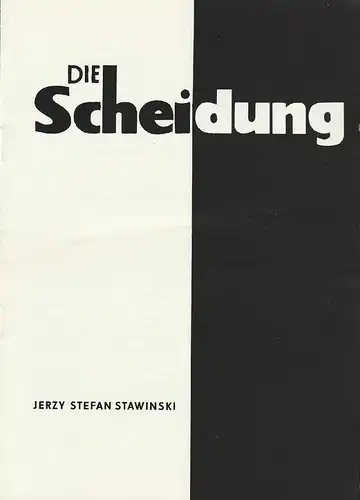 Kreistheater Annaberg, Roland Gandt, Dieter Hübner, Siegfried Gärtner: Programmheft Jerzy Stefan Stawinski DIE SCHEIDUNG Spielzeit 1975 / 76 Heft 2. 