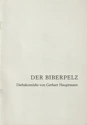 Eduard-von-Winterstein-Theater Annaberg, Roland Gandt, Hans-Georg Keferstein: Programmheft Gerhart Hauptmann DER BIBERPELZ Spielzeit 1981 / 82 Heft 7. 