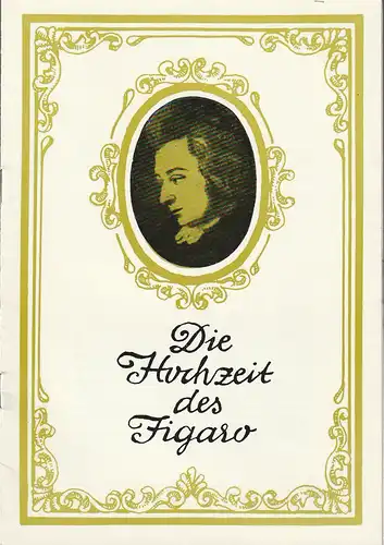 Kreistheater Annaberg, Roland Gandt, Hans-Georg Keferstein: Programmheft Wolfgang Amadeus Mozart DIE HOCHZEIT DES FIGARO Spielzeit 1981 / 82 Heft 3. 