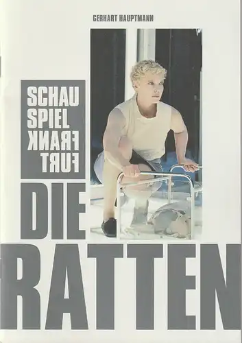 Schauspiel Frankfurt, Anselm Weber, Stefanie Weber, Alexander Leiffheidt, Birgit Hupfeld ( Fotos ): Programmheft Gerhart Hauptmann DIE RATTEN Premiere 6. September 2019 Schauspielhaus Spielzeit 2019 / 20 Heft Nr 50. 