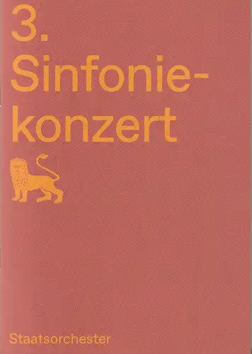 Staatstheater Braunschweig, Dagmar Schlingmann, Johanna Schatke: Programmheft 3. SINFONIEKONZERT  STAATSORCHESTER BRAUNSCHWEIG  27. + 28. November 2022 Großes Haus Spielzeit 2022 / 23. 