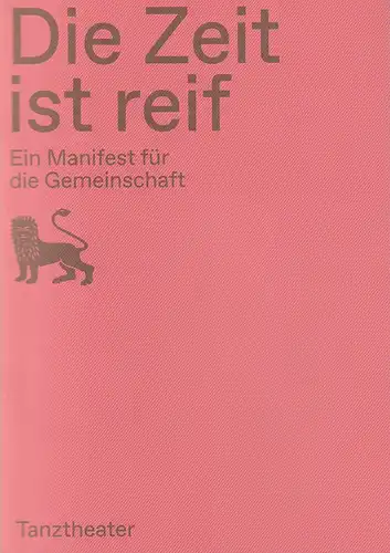 Staatstheater Braunschweig, Dagmar Schlingmann, Ira Goldbecher: Programmheft Uraufführung Gregor Zöllig DIE ZEIT IST REIF 23. Oktober 2020 Spielzeit 2020 / 21. 
