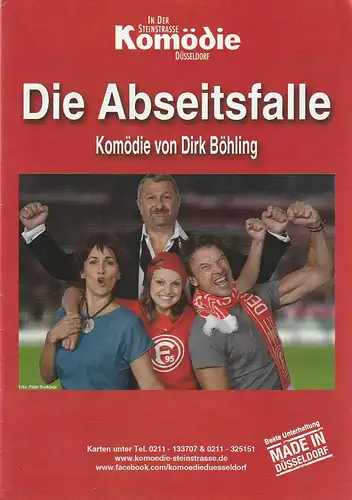 Komödie Düsseldorf ( in der Steinstrasse ), Katrin Schindler: Programmheft Dirk Böhling DIE ABSEITSFALLE Premiere 3. Oktober 2018 Spielzeit 2018 / 19 Heft 3. 