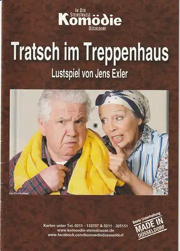 Komödie Düsseldorf ( in der Steinstrasse ): Programmheft Jens Exler TRATSCH IM TREPPENHAUS Premiere 22. März 2017. 