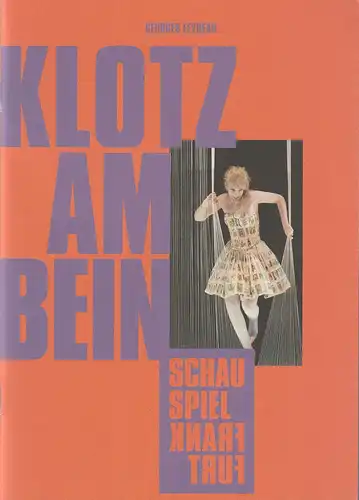 Schauspiel Frankfurt, Anselm Weber, Stefanie Weber, Ursula Thinnes, Thomas Ausrin ( Probenfotos ): Programmheft Georges Feydeau KLOTZ AM BEIN Premiere 24. Mai 2018 Spielzeit 2017 / 18 Heft Nr 27. 