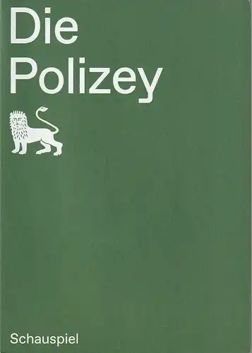 Staatstheater Braunschweig, Dagmar Schlingmann, Holger Schröder, Farina Lichtenstein, Thomas M. Jauk ( Foto ): Programmheft Björn SC Deigner DIE POLIZEY Premiere 13. Mai 2022 Spielzeit 2021 / 22. 