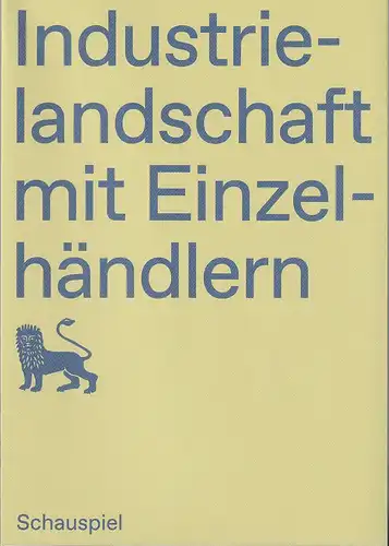 Staatstheater Braunschweig, Dagmar Schlingmann, Katharina Gerschler, Farina Lichtenstein: Programmheft Egon Monk INDUSTRIELANDSCHAFT MIT EINZELHÄNDLERN Premiere 11. Mai 2022 Herzogin-Anna-Amalia-Platz Spielzeit 2021 / 22. 