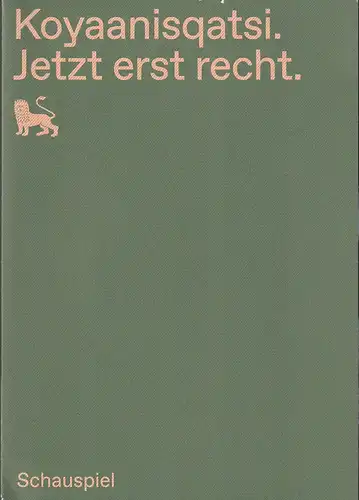 Staatstheater Braunschweig, Dagmar Schlingmann, Holger Schröder: Programmheft Bäcker / Pergande KOYAANISQATSI. JETZT ERST RECHT Premiere 5. Juni 2021 Aquarium Spielzeit 2020 / 21. 