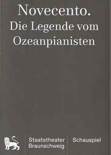 Staatstheater Braunschweig, Dagmar Schlingmann, Alexander Kohlmann: Programmheft Alessandro Baricco NOVECENTO. DIE LEGENDE VOM OZEANPIANISTEN Spielzeit 2018 / 19. 