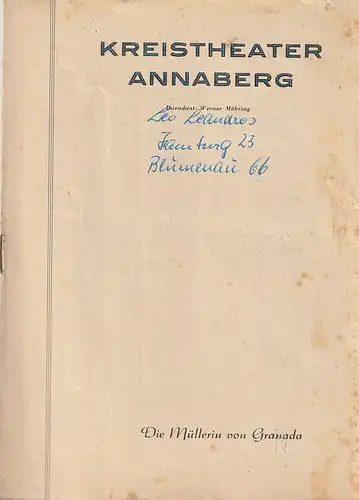 Kreistheater Annaberg, Werner Möhring, Ulf Keyn, Gisela Jahn: Programmheft Julius Kalas DIE MÜLLERIN VON GRANADA Spielzeit 1958 / 59 Heft 2. 