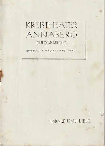 Kreistheater Annaberg Erzgebirge, Walter Siebenschuh, Ursula Boock: Programmheft Friedrich Schiller KABALE UND LIEBE Spielzeit 1955 / 56 Nr. 1. 