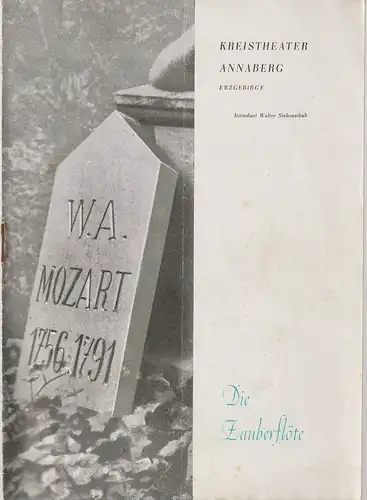 Kreistheater Annaberg Erzgebirge, Walter Siebenschuh, Ursula Boock: Programmheft Wolfgang Amadeus Mozart DIE ZAUBERFLÖTE Spielzeit 1955 / 56 Nr. 14. 