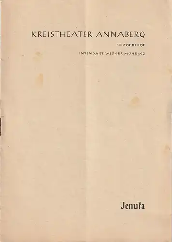 Kreistheater Annaberg, Werner Möhring, Gisela Jahn: Programmheft Leos Janacek JENUFA Premiere 12. März 1960 Spielzeit 1959 / 60 Heftnummer 10. 