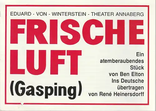 Eduard-von-Winterstein-Theater Annaberg, Peter Löpelt, Silvia Kübrich: Programmheft Ben Elton FRISCHE LUFT Spielzeit 1992 / 93 Heft 5    ( Gasping ). 