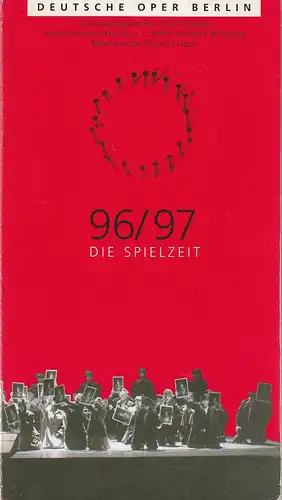 Deutsche Oper Berlin, Götz Friedrich, Karin Heckermann, Peter Kain, Curt A. Roesler: Programmheft DIE SPIELZEIT 96 / 97 Spielzeitheft. 