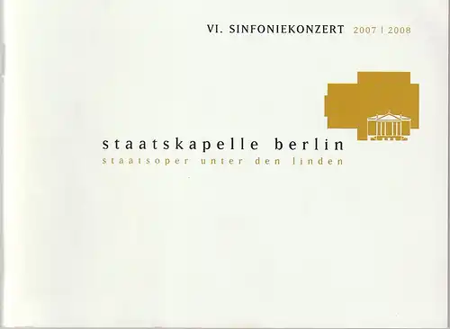 Staatskapelle Berlin, Staatsoper Unter den Linden, Detlef Giese, Sandra Lenz, Finn Böwig: Programmheft VI. SINFONIEKONZERT 2007 / 2008 VERDI 25. / 26. Februar 2008. 