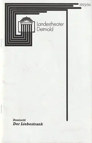 Landestheater Detmold, Ulf Reiher, Elisabeth Wirtz, Manfred Kaderk: Programmheft Gaetano Donizetti DER LIEBESTRANK Premiere 20. Oktober 1993 Spielzeit 1993 / 94 Heft 5. 