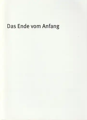 Bayerisches Staatschauspiel, Dieter Dorn, Rolf Schröder, Sonja Winkel, Thomas Dashuber (Fotos): Programmheft Sean O'Casey DAS ENDE VOM ANFANG Premiere 4. Dezember 2008 Cuvillies Theater Spielzeit 2008 / 09 Heft 112. 