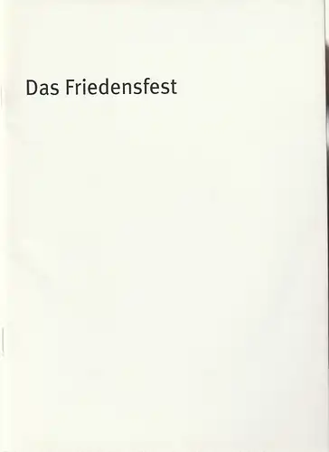 Bayerisches Staatsschauspiel, Dieter Dorn, Susanne Thelemann: Programmheft Gerhart Hauptmann DAS FRIEDENSFEST Premiere 19. Dezember 2002 Residenz Theater Spielzeit 2002 / 2003 Heft 27. 