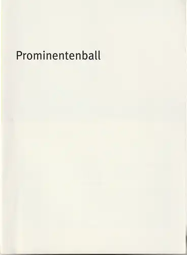 Bayerisches Staatschauspiel, Dieter Dorn, Georg Holzer, Thomas Dashuber (Fotos): Programmheft  Georg Ringsgwandl PROMINENTENBALL Premiere 19. März 2004 Residenz Theater Spielzeit 2003 / 2004 Heft 46. 