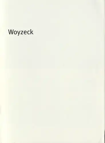 Bayerisches Staatsschauspiel, Dieter Dorn, Hans-Joachim Ruckhäberle, Thomas Dashuber (Fotos): Programmheft Georg Büchner WOYZECK Premiere 21. Juni 2007 Residenz Theater Spielzeit 2006 / 2007 Heft 92. 