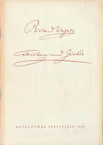 Bayreuther Festspiele,Wieland Wagner, Herbert Barth: Programmheft Richard Wagner TRISTAN UND ISOLDE Bayreuther Festspiele 1968. 