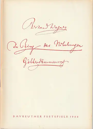 Bayreuther Festspiele, Wolfgang Wagner: Programmheft Richard Wagner GÖTTERDÄMMERUNG Bayreuther Festspiele 1964. 