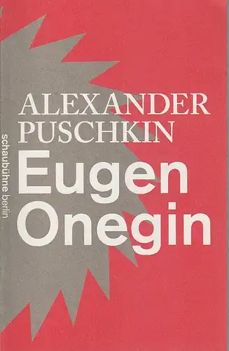 Schaubühne am Lehniner Platz, Carola Dürr, Florian Borchmeyer, Thomas Aurin (Fotos): Programmheft nach Alexander Puschkin EUGEN ONEGIN Premiere 25. November 2011  50. Spielzeit 2011 / 2012. 