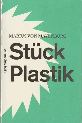 Schaubühne am Lehniner Platz, Maja Zade, Arno Declair (Fotos): Programmheft Uraufführung Marius von Mayenburg STÜCK PLASTIK Premiere 25. April 2015  53. Spielzeit 2014 / 2015. 