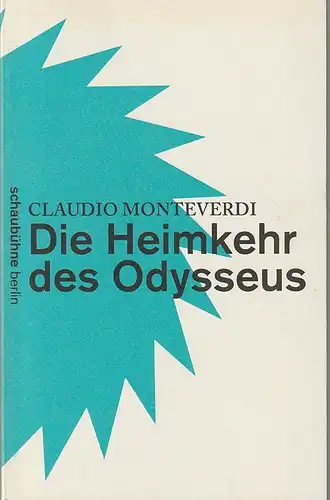 Schaubühne am Lehniner Platz, Floroan Borchmeyer: Programmheft  Claudio Monteverdi DIE HEIMKEHR DES ODYSSEUS Premiere 22. Januar 2011  49. Spielzeit 2010 / 2011. 