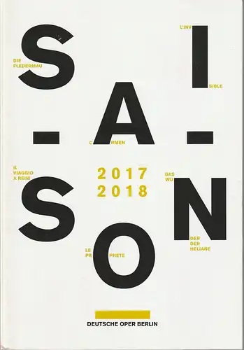 Deutsche Oper Berlin, Dietmar Schwarz, Donald Runnicles, Jörg Königsdorf: Programmheft DEUTSCHE OPER BERLIN SAISON 2017 / 2018 Spielzeitheft. 