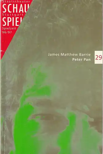 Schauspiel Staatstheater Stuttgart, Friedrich Schirmer, Jürgen Popig, Peter Hensel: Programmheft James Matthew Barrie PETER PAN Premiere 2. November 1996 Spielzeit 1996 / 97 Programmbuch 29. 