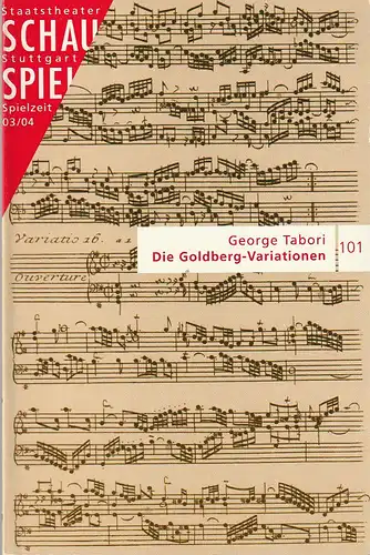 Schauspiel Staatstheater Stuttgart, Friedrich Schirmer, Beate Seidel, Matthias Mühlschlegel, Peter Hensel: Programmheft George Tabori DIE GOLDBERG-VARIATIONEN Premiere 19. Juni 2004 Spielzeit 2003 / 04 Programmbuch 101. 