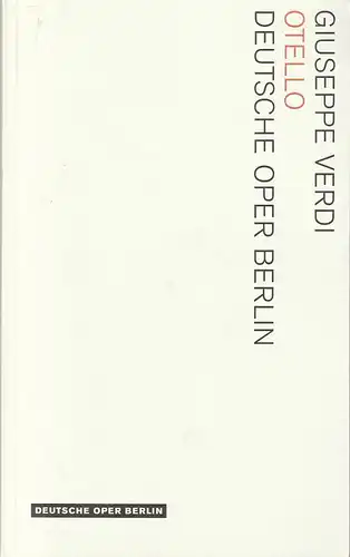 Deutsche Oper Berlin, Kirsten Harms, Andreas K. W. Meyer, Katharina John, Barbara Aumüller (Probenfotos): Programmheft Giuseppe Verdi OTELLO Premiere 30. Mai 2010 Spielzeit 2009 / 2010. 