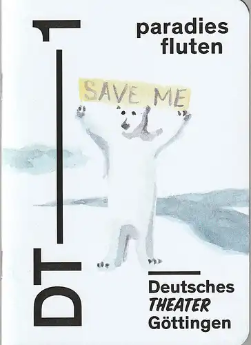 Deutsches Theater Göttingen, Erich Sidler, Matthias Heid, Thomas Müller ( Probenfotos ): Programmheft Thomas Köck PARADIES FLUTEN VERIRRTE SINFONIE Premiere 17. Februar 2018 Spielzeit 2017 / 18 916. 