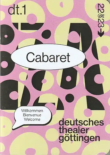 Deutsches Theater Göttingen, Erich Sidler, Matthias Heid, Thomas Aurin ( Probenfotos ): Programmheft Kander / Ebb CABARET Premiere 15. Oktober 2022 Spielzeit 2022 / 23 972. 