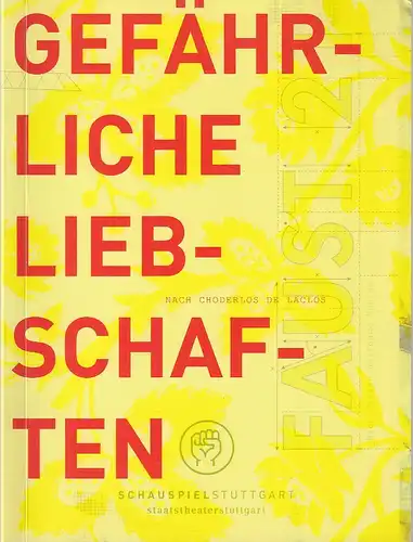 Schauspiel Stuttgart / Staatstheater Stuttgart, Hasko Weber, Marie Senf, Sabine Westermaier: Programmheft  GEFÄHRLICHE LIEBSCHAFTEN nach Choderlos de Laclos Premiere 1. April 2006 Schauspielhaus. 