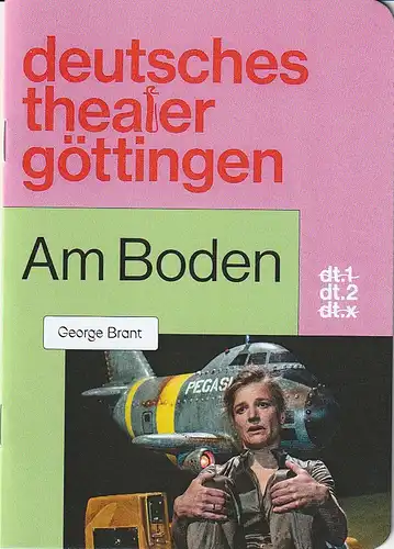 Deutsches Theater Göttingen, Erich Sidler, Jascha Fendel, Thomas Müller ( Probenfotos ): Programmheft George Brant AM BODEN Premiere 3. Juni 2022 Spielzeit 2021 / 22 967. 