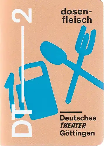 Deutsches Theater Göttingen, Erich Sidler, Jascha Fendel, Thomas Müller ( Probenfotos ): Programmheft Ferdinand Schmalz DOSENFLEISCH Premiere 7. Februar 2020 Spielzeit 2019 / 20 947. 