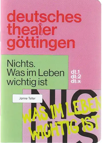 Deutsches Theater Göttingen, Erich Sidler, Mona Riekenn, Thomas Müller ( Probenfotos ): Programmheft Janne Teller NICHTS. WAS IM LEBEN WICHTIG IST Premiere 11. März 2022 Spielzeit 2021 / 22 963. 