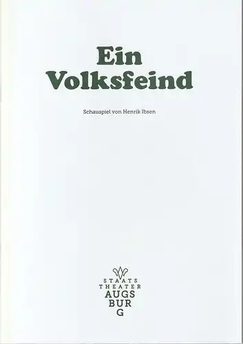 Staatstheater Augsburg, Andre Bücker, Melanie Pollmann: Programmheft Henrik Ibsen EIN VOLKSFEIND Premiere 12. November 2022 Spielzeit 2022 / 23 Programm Nr. 8. 