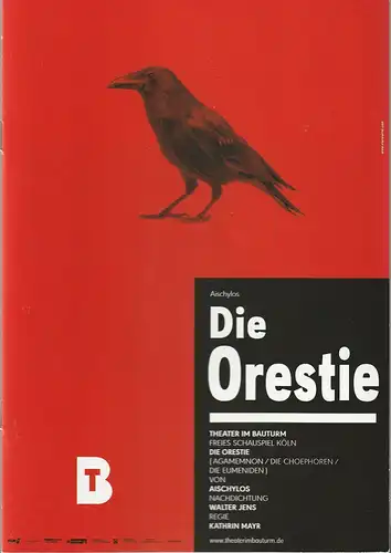 Theater im Bauturm  Freies Schauspiel Köln, Rene Michaelsen: Programmheft Aischylos DIE ORESTIE Premiere 9. April 2021. 